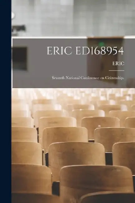 Eric Ed168954: Seventh National Conference on Citizenship. by Eric