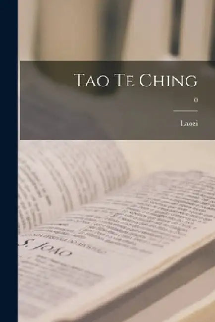 Tao Te Ching; 0 by Laozi