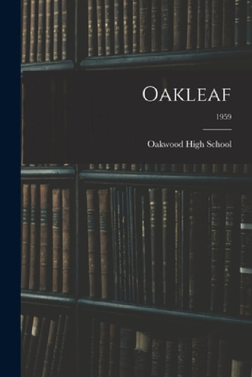Oakleaf; 1959 by Ohio) Oakwood High School (Oakwood