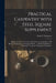 Practical Carpentry With Steel Square Supplement: Being a Guide to the Correct Working and Laying out of All Kinds of Carpenters' and Joiners' Work .. by Fred T. (Frederick Thomas) Hodgson