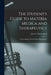 The Student's Guide to Materia Medica and Therapeutics [electronic Resource]: in Accordance With the British Pharmacopia by John C. (John Charles) 1. Thorowgood