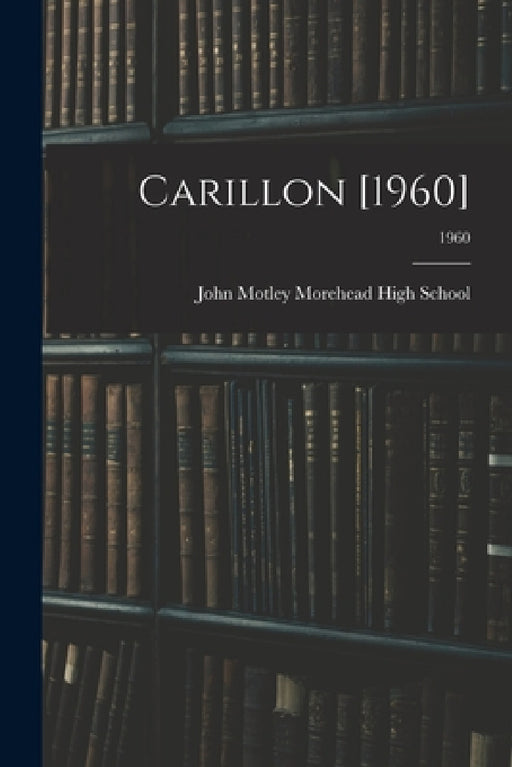 Carillon [1960]; 1960 by John Motley Morehead High School (Spr