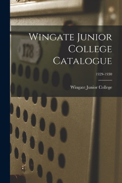 Wingate Junior College Catalogue; 1929-1930 by Wingate Junior College