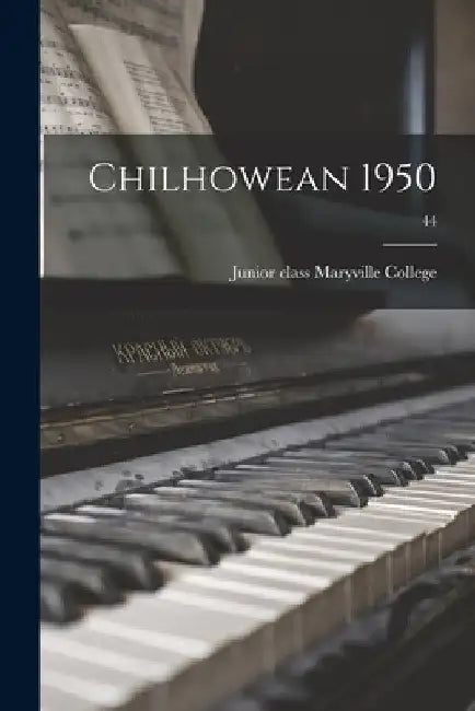 Chilhowean 1950; 44 by Junior Class Maryville College