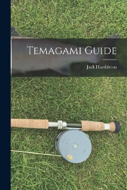Temagami Guide by Jack Hambleton