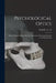 Psychological Optics: Series of Papers Released by the Optometric Extension Program to Its Membership; Book III, vo. 7-9 by Anonymous