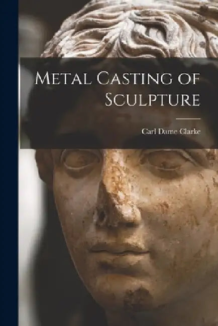 Metal Casting of Sculpture by Carl Dame 1904-1945 Clarke