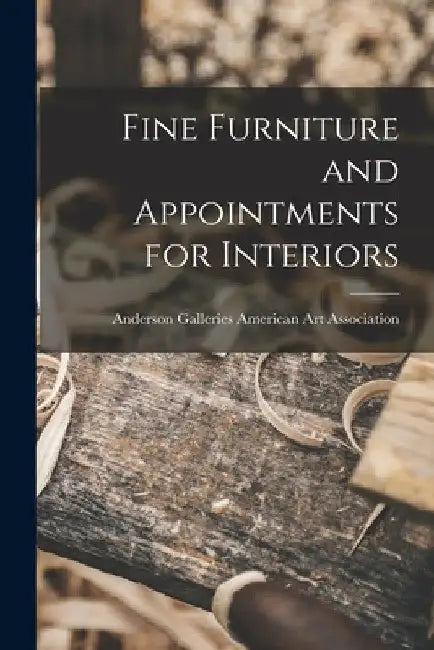 Fine Furniture and Appointments for Interiors by Anderson Ga American Art Association