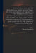 Considerations on the Theoretical Spirit of the Times, on the Inefficacy of Theory to the Formation of Civil Government, on the Doctrines of Liberty a by Thomas Townshend