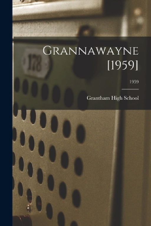 Grannawayne [1959]; 1959 by N. C. ) Grantham High School (Goldsboro
