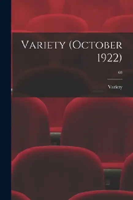 Variety (October 1922); 68 by Variety