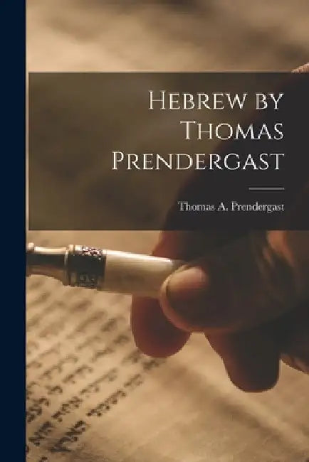 Hebrew by Thomas Prendergast by Thomas a Prendergast