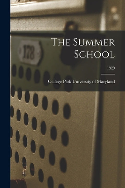 The Summer School; 1929 by College Park University of Maryland