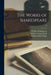 The Works of Shakespeare; 13 by William 1564-1616 Shakespeare, William George 1821-1878 Clark, William Aldis 1831-1914 Wright