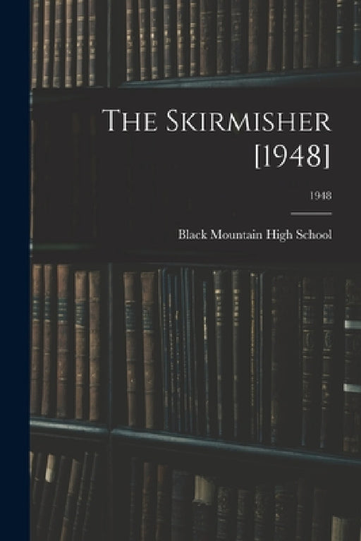The Skirmisher [1948]; 1948 by Black Mountain High School (Black Mou