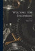 Welding for Engineers by Harry Udin