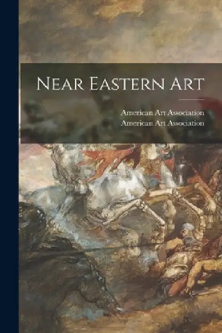 Near Eastern Art by American Art Association