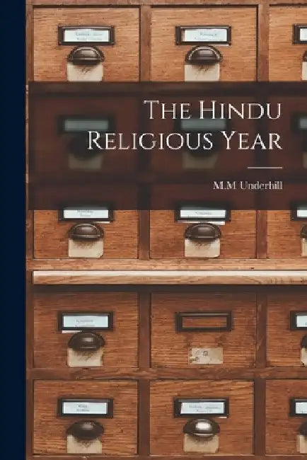 The Hindu Religious Year by M M Underhill