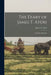 The Diary of James T. Ayers: Civil War Recruiter by James T. 1805-1865 Ayers