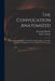The Convocation Anatomized: Being a Brief Examination of the Proceedings Against the Ld. Bp. of Bangor's Writings by the Lower House of Convocatio by Benjamin 1676-1761 Hoadly, Andrew 1675-1742 Snape