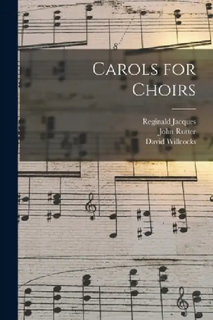 Carols for Choirs by Reginald 1894-1969 Jacques