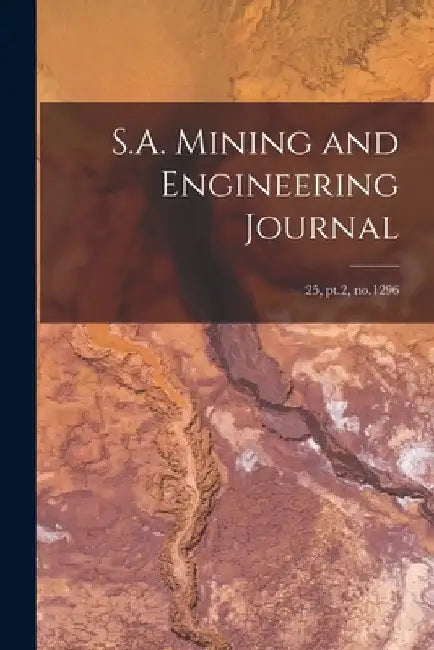 S.A. Mining and Engineering Journal; 25, pt.2, no.1296 by Anonymous