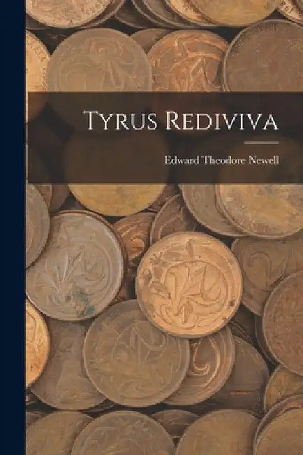 Tyrus Rediviva by Edward Theodore 1886-1941 Newell