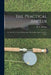 The Practical Angler: or, The Art of Trout-fishing, More Particularly Applied to Clear Water by W. C. (William C. ). Stewart