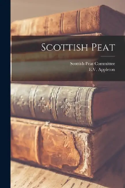 Scottish Peat by Scottish Peat Committee