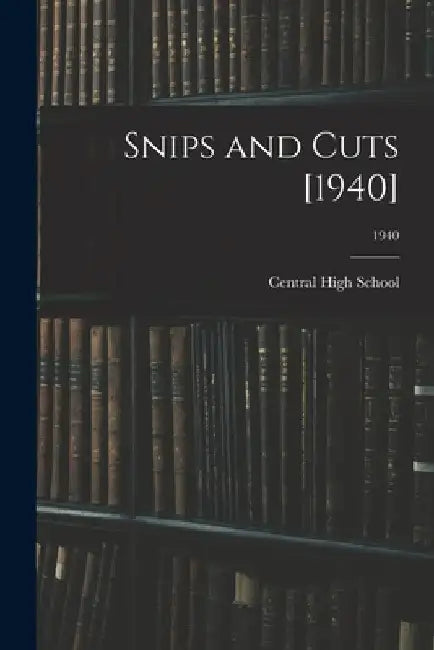 Snips and Cuts [1940]; 1940 by N. C. ). Central High School (Charlotte