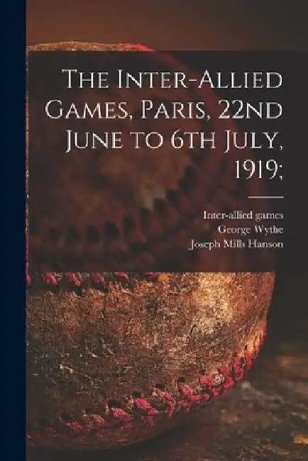 The Inter-allied Games, Paris, 22nd June to 6th July, 1919; by 1919 Inter-Allied Games