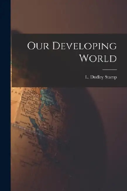 Our Developing World by L. Dudley (Laurence Dudley) 1. Stamp