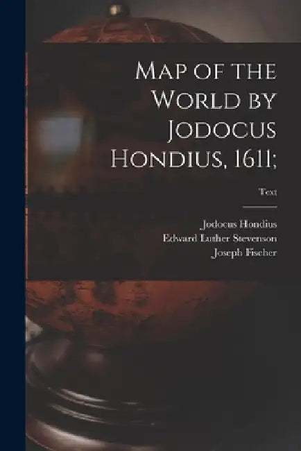 Map of the World by Jodocus Hondius, 1611;; text by Jodocus 1563-1612 Hondius