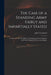The Case of a Standing Army Fairly and Impartially Stated: in Answer to the Late History of Standing Armies in England, and Other Pamphlets Writ on Th by John 1662-1723 Short His Trenchard