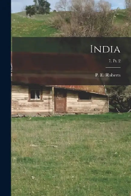 India; 7, pt. 2 by P. E. (Paul Ernest) 1873-1949 Roberts