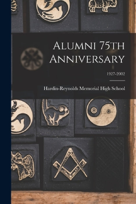 Alumni 75th Anniversary; 1927-2002 by Hardin-Reynolds Memorial High School
