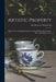 Artistic Property; Fine French and English Furniture, Oriental Rugs, Stained Glass, Silver and Objects of Art by American Art Association