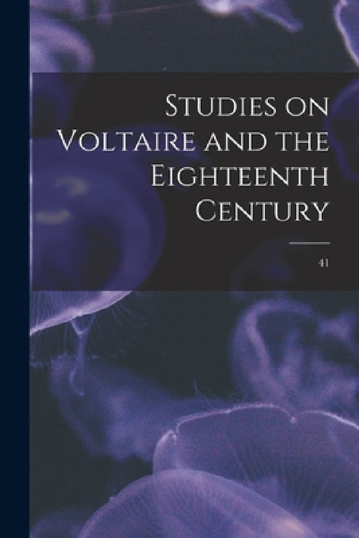Studies on Voltaire and the Eighteenth Century; 41 by Anonymous