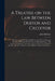 A Treatise on the Law Between Debtor and Creditor: Showing Some of the Principal Defects in the Present Bankrupt System, and Proving Them by Several I by John Dufrene