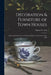 Decoration & Furniture of Town Houses: a Series of Canto Lectures Delivered Before the Society of Arts, 1880 by Robert W. (Robert William) 183 Edis