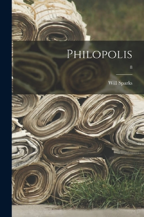 Philopolis; 8 by Will Sparks