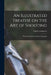 An Illustrated Treatise on the Art of Shooting; With Extracts From the Best Authorities by Charles Lancaster