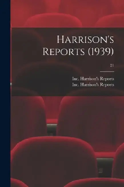 Harrison's Reports (1939); 21 by Inc Harrison's Reports