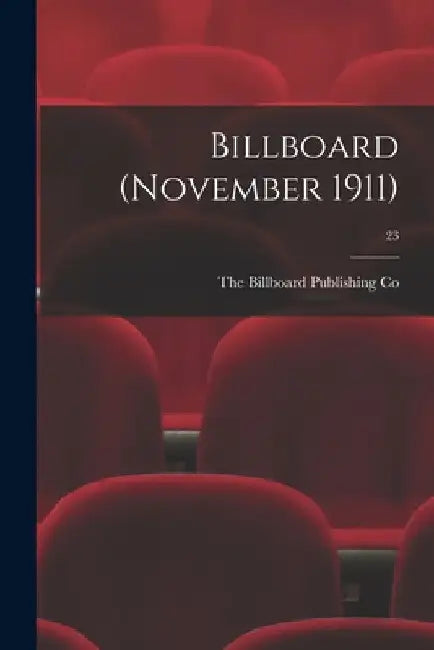 Billboard (November 1911); 23 by The Billboard Publishing Co