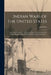 Indian Wars of the United States: From the Discovery to the Present Time, With Accounts of the Origin, Manners, Superstitions, &c. of the Aborigines . by John 1800-1859 Frost