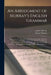 An Abridgment of Murray's English Grammar [microform]: Containing Also Punctuation, the Notes Under Rules in Syntax, and Lessons in Parsing: to the La by Lindley 1745-1826 Murray