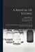 A Manual of Dyeing: for the Use of Practical Dyers, Manufacturers, Students, and All Interested in the Art of Dyeing by Edmund 1861-1925 Knecht