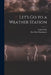 Let's Go to a Weather Station by Louis Wolfe