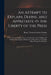 An Attempt to Explain, Define, and Appretiate the Liberty of the Press: With a View to Its Importance, as Connected With the Rights and Welfare of the by Thomas Erskine Baron Erskine