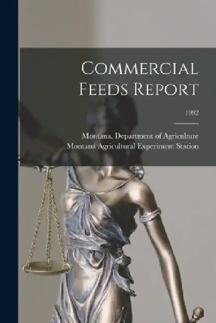 Commercial Feeds Report; 1992 by Montana Department of Agriculture